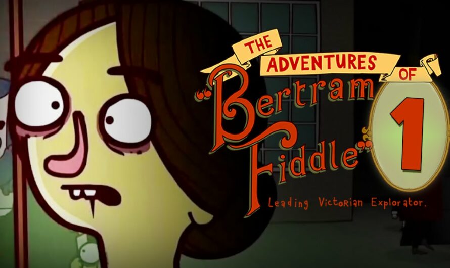 Bertram Fiddle: Episode 1